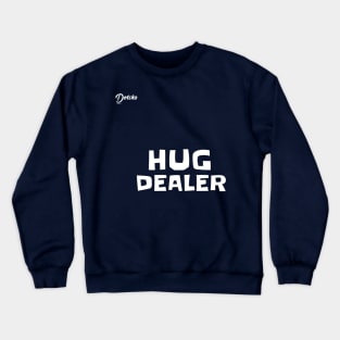 hug dealer - Dotchs Crewneck Sweatshirt